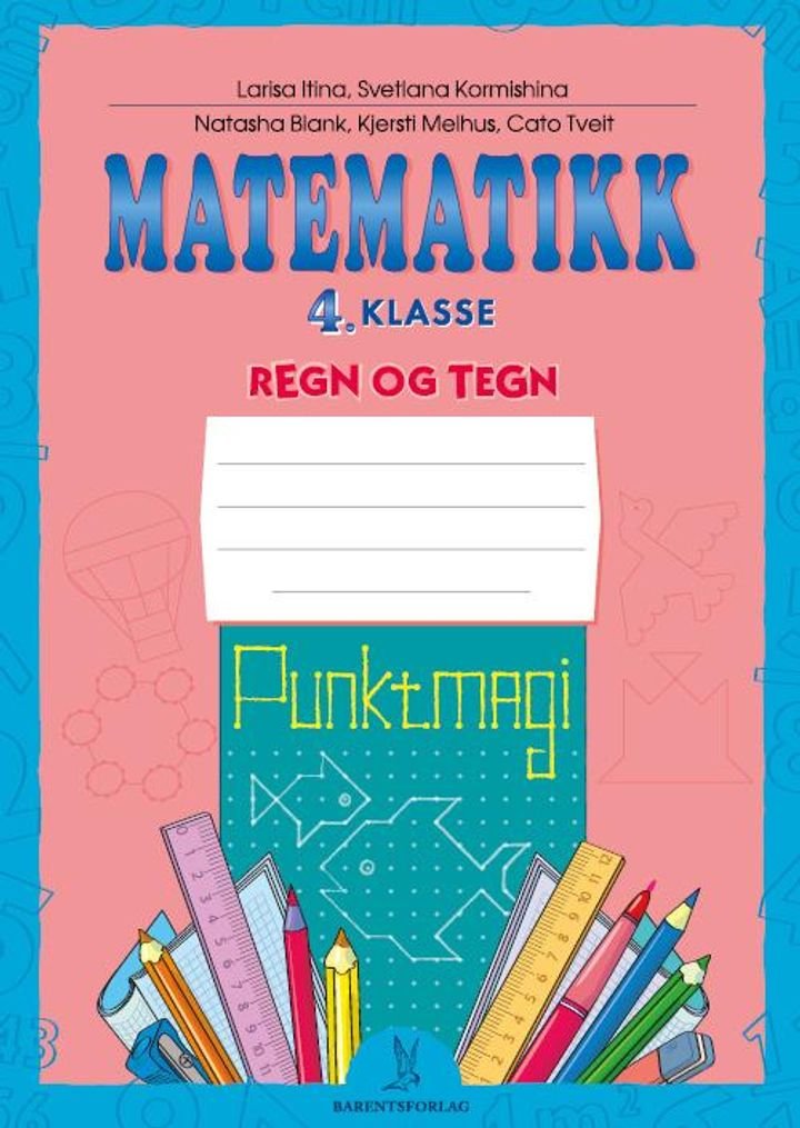 Matematikk - 4. klasse : regn og tegn : punktmagi