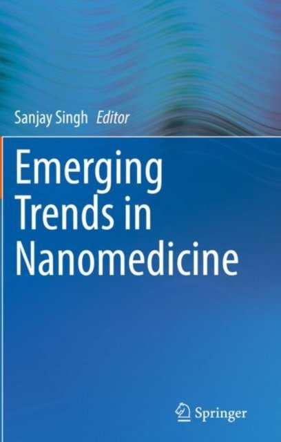 Emerging Trends in Nanomedicine