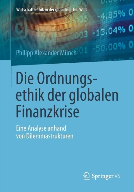 Die Ordnungsethik der globalen Finanzkrise