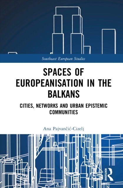 Spaces of Europeanisation in the Balkans