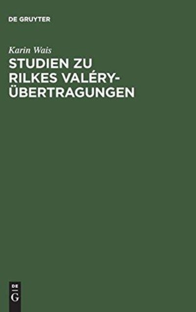 Studien Zu Rilkes Valéry-übertragungen