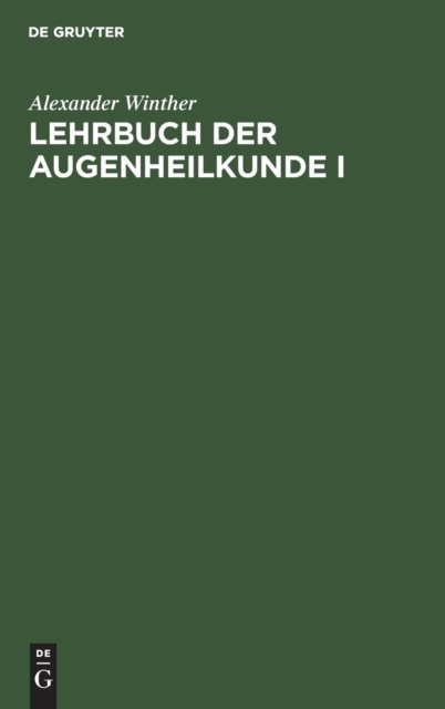 Lehrbuch Der Augenheilkunde I