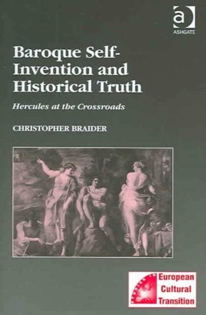 Baroque Self-Invention and Historical Truth