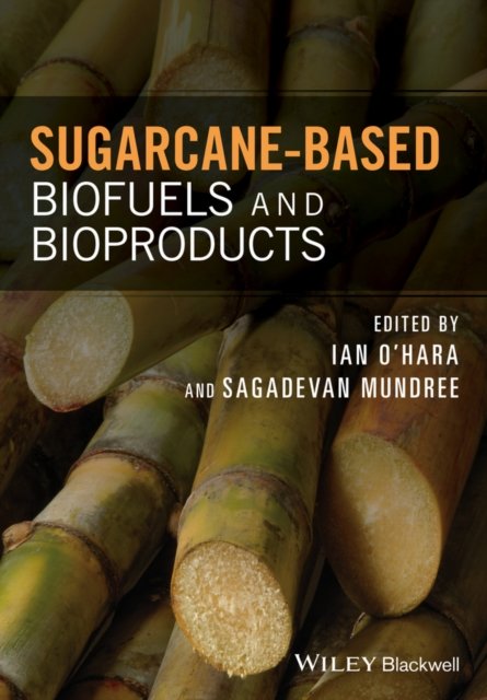 Sugarcane–based Biofuels and Bioproducts