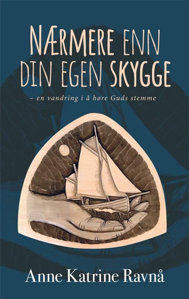 Nærmere enn din egen skygge - en vandring i å høre Guds stemme