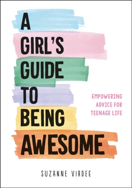 Girl''s Guide to Being Awesome