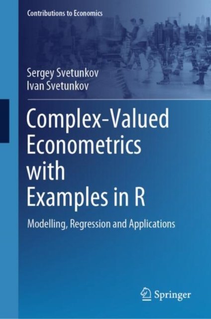 Complex-Valued Econometrics with Examples in R