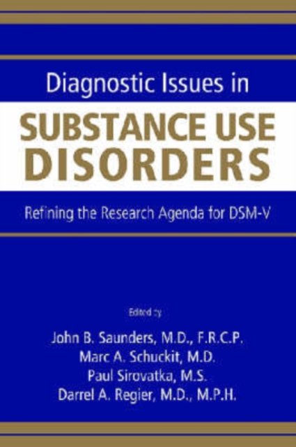 Diagnostic Issues in Substance Use Disorders
