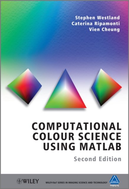 Computational Colour Science using MATLAB 2e