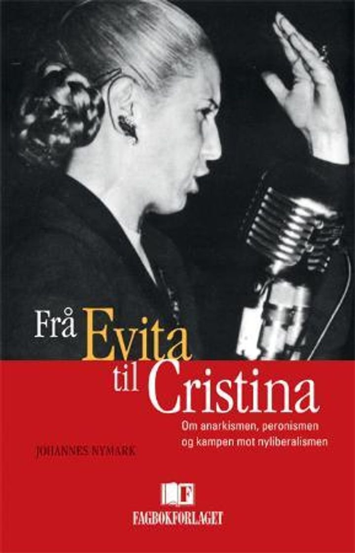 Frå Evita til Cristina - om anarkismen, peronismen og kampen mot nyliberalismen
