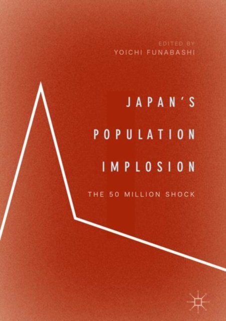 Japan''s Population Implosion