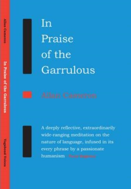 In Praise of the Garrulous