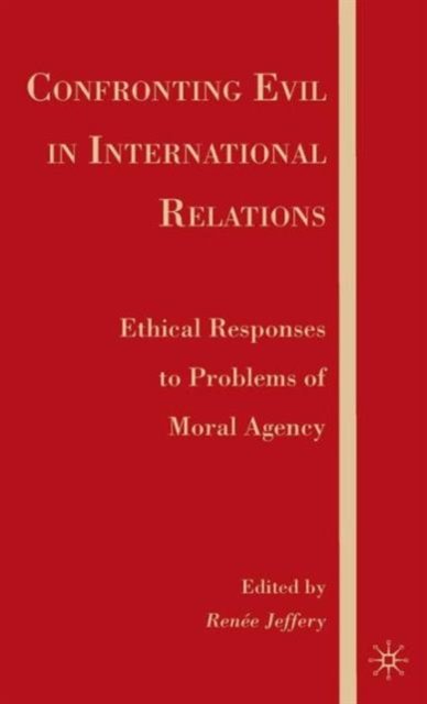 Confronting Evil in International Relations