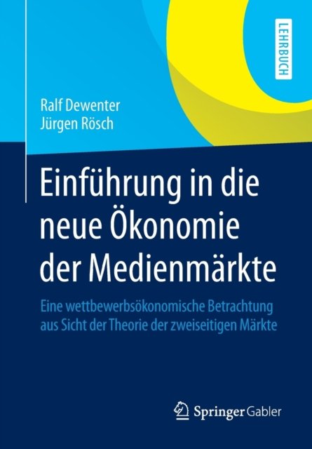 Einfuhrung in die neue Okonomie der Medienmarkte