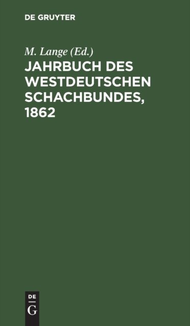 Jahrbuch Des Westdeutschen Schachbundes, 1862