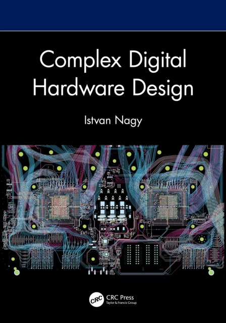 Complex Digital Hardware Design
