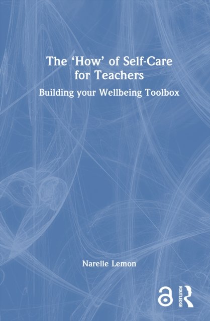 The ‘How’ of Self-Care for Teachers