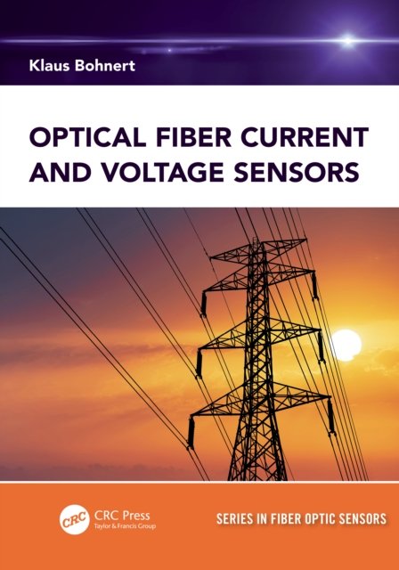 Optical Fiber Current and Voltage Sensors