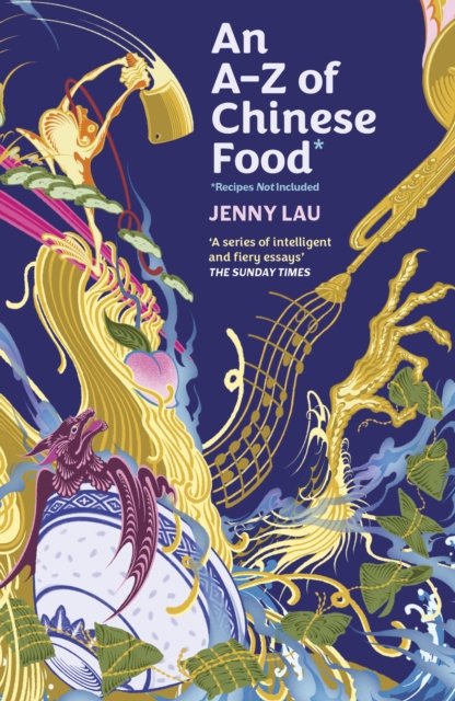 An A-Z of Chinese Food (Recipes Not Included)
