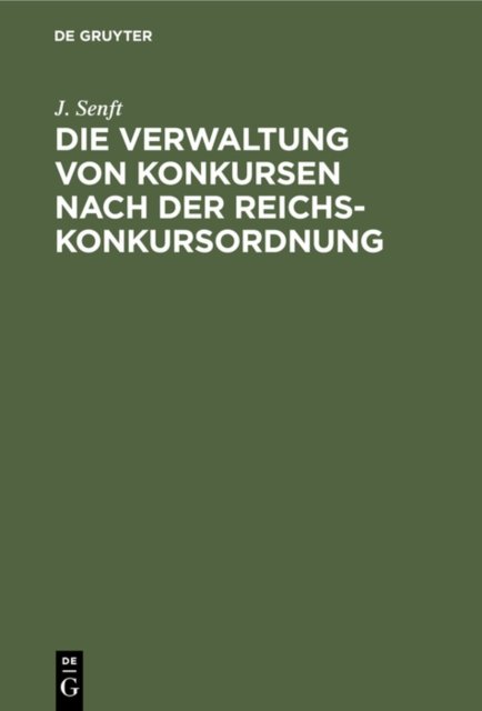 Die Verwaltung Von Konkursen Nach Der Reichs-Konkursordnung