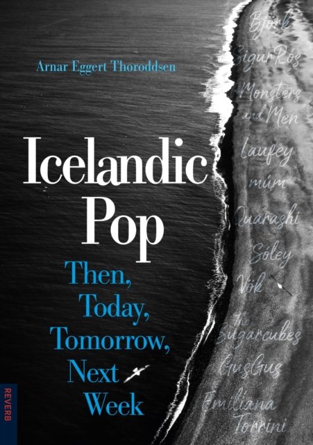 Icelandic Pop – Then, Today, Tomorrow, Next Week