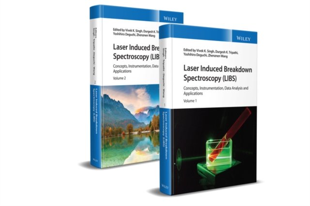 Laser Induced Breakdown Spectroscopy (LIBS) – Concepts, Instrumentation, Data Analysis and Applications 2V Set