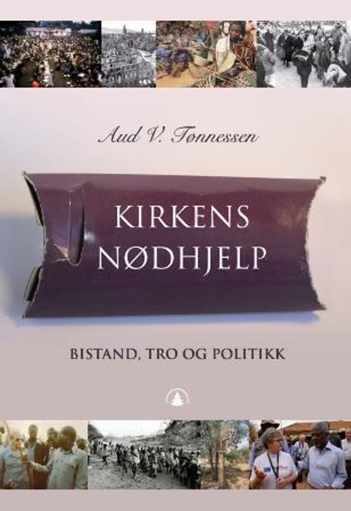 Kirkens Nødhjelp - bistand, tro og politikk