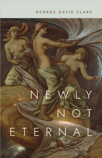 Newly not Eternal
