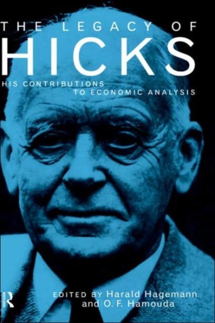 The Legacy of Sir John Hicks