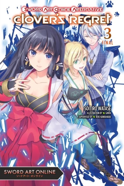 Sword Art Online Alternative Clover''s Regret, Vol. 3 (light novel)