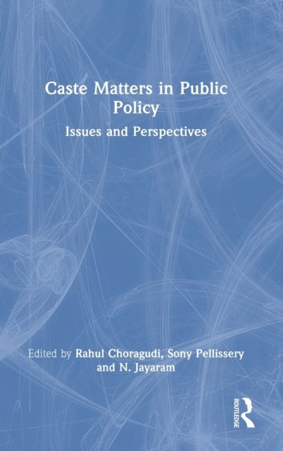 Caste Matters in Public Policy