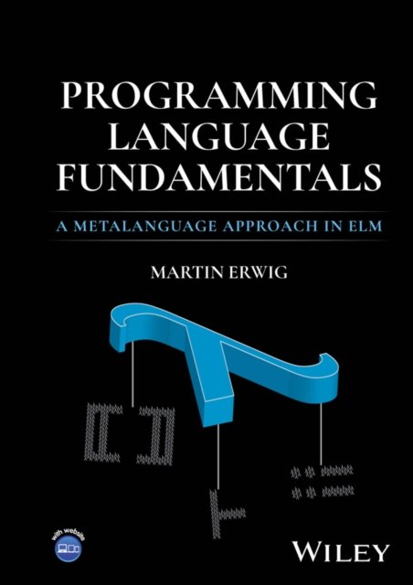 Programming Language Fundamentals – A Metalanguage  Approach in Elm