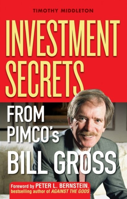 Investment Secrets from PIMCO''s Bill Gross