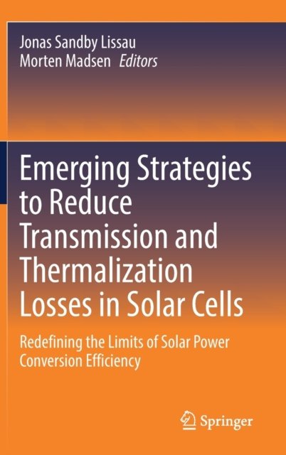 Emerging Strategies to Reduce Transmission and Thermalization Losses in Solar Cells
