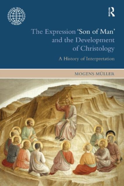 The Expression ''Son of Man'' and the Development of Christology
