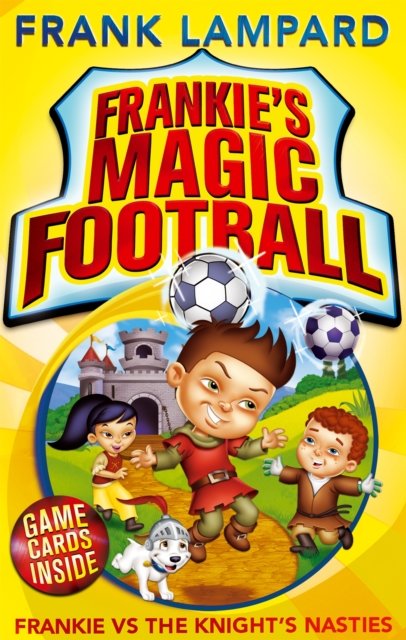 Frankie''s Magic Football: Frankie vs The Knight''s Nasties