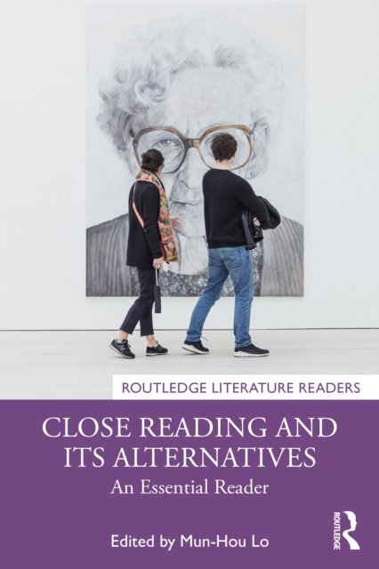 Close Reading and Its Alternatives