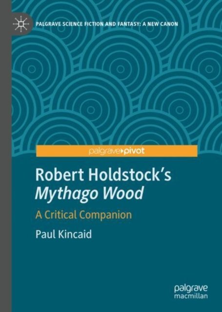 Robert Holdstock''s Mythago Wood