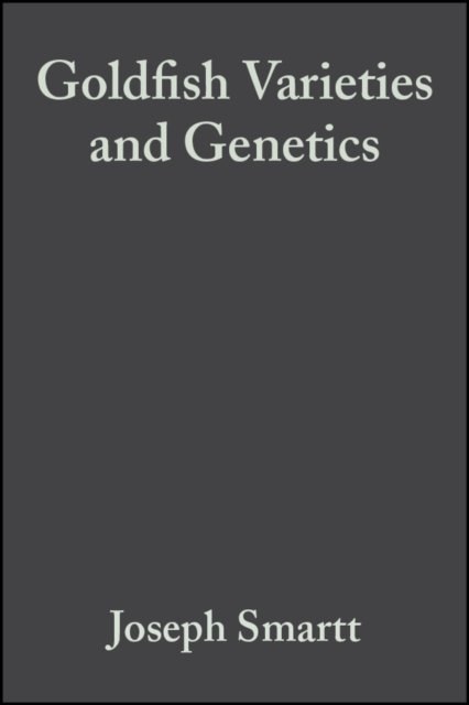 Goldfish Varieties and Genetics – A Handbook for Breeders