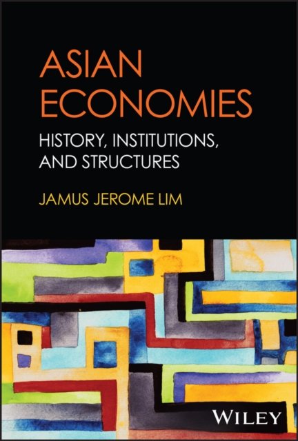 Asian Economies – History, Institutions, and Structures