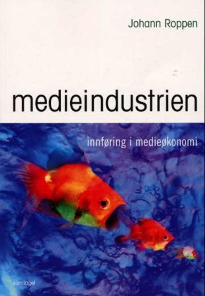 Medieindustrien - ei innføring i medieøkonomi