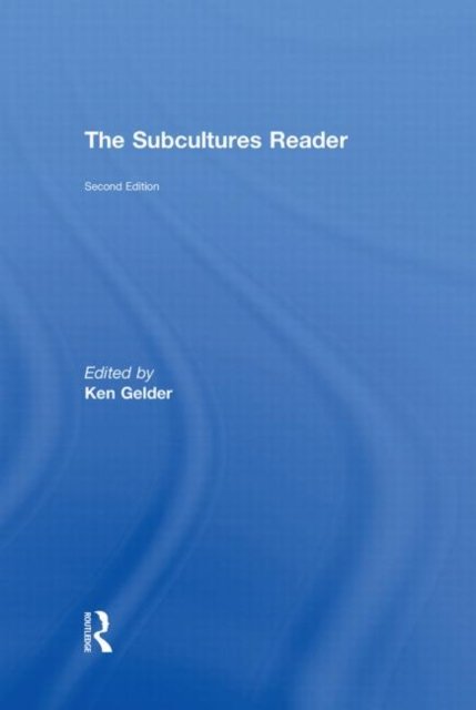 The Subcultures Reader