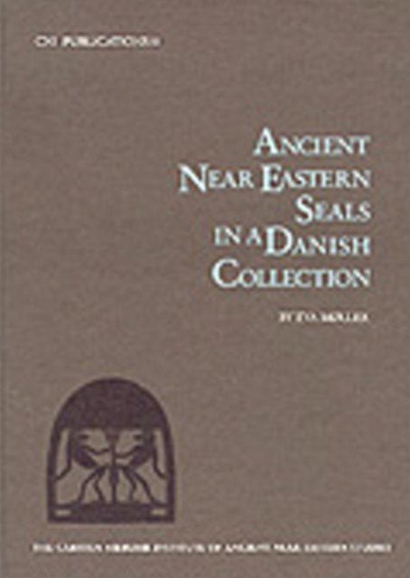 Ancient Near Eastern Seals in a Danish Collection