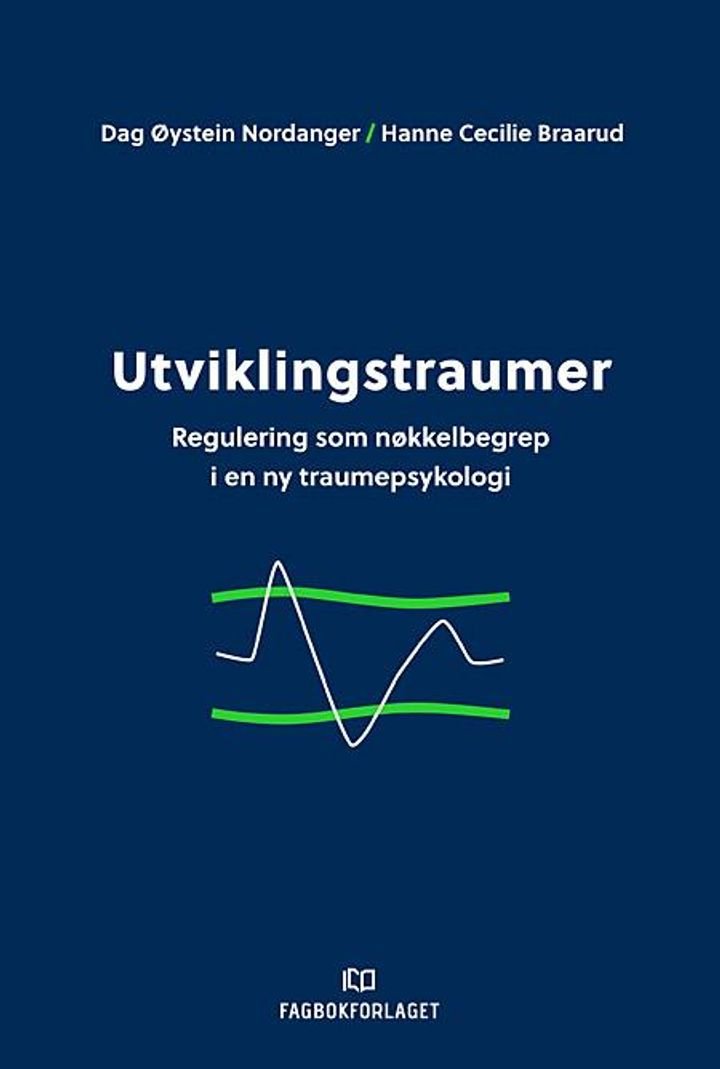 Utviklingstraumer - regulering som nøkkelbegrep i en ny traumepsykologi