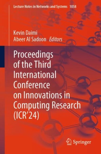 Proceedings of the Third International Conference on Innovations in Computing Research (ICR''24)