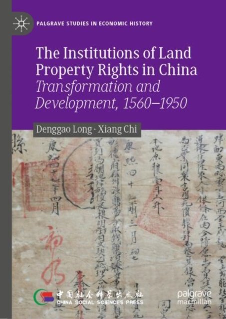 The Evolution of Traditional Institutions of Land Property Rights in China