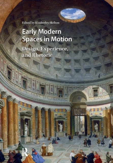 Early Modern Spaces in Motion