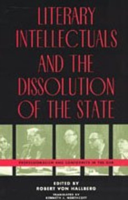Literary Intellectuals and the Dissolution of th – Professionalism and Conformity in the GDR