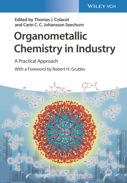 Organometallic Chemistry in Industry – A Practical Approach