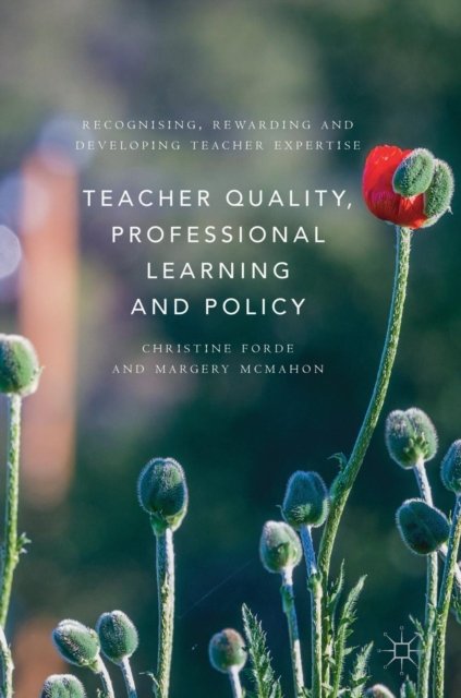 Teacher Quality, Professional Learning and Policy